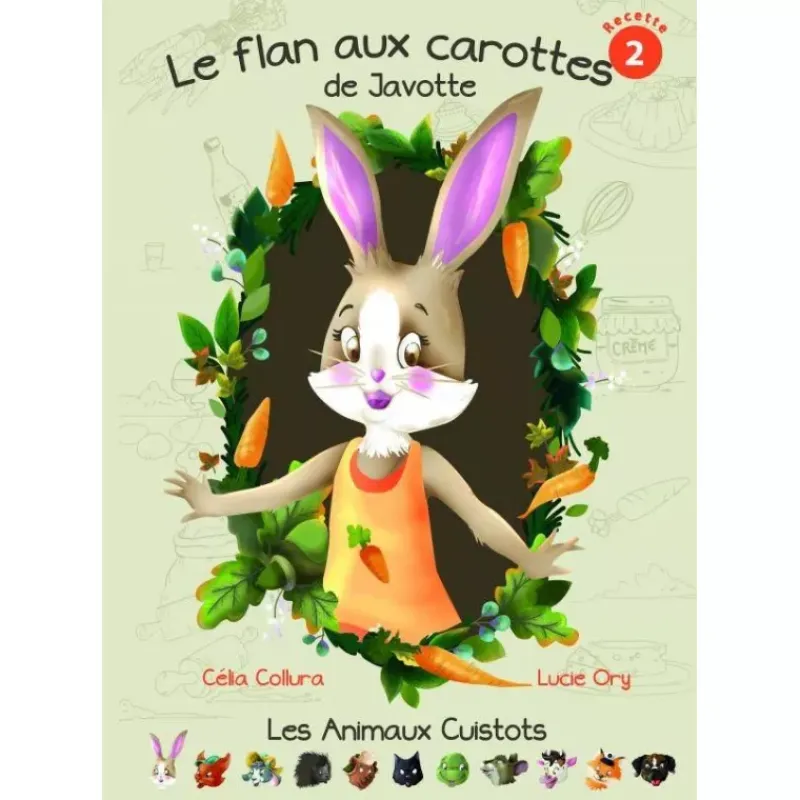 Livres De Cuisine-La Casserolerie Le flan aux carottes de JAVOTTE Livre de recettes illustré pour enfants
